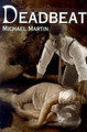 Deadbeat by Michael Martin 9780595140527