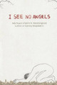 I See No Angels by Michael-Patrick Harrington 9780615848662