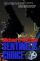 Sentinel's Choice by Michael E Witzgall 9780615938905