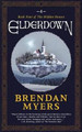 Elderdown: Book Four of The Hidden Houses by Brendan Myers 9780993952722