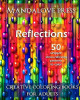 Reflections: 50 Stress Relieving Patterns to Color for Calm and Relaxation Adult Coloring Book by Creative Coloring Books for Adults 9780692559543