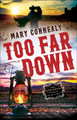 Too Far Down by Mary Connealy 9780764211836