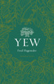 Yew by Fred Hageneder