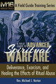 A Field Guide to Advanced Spiritual Warfare: Deliverance, Exorcism, and Healing the Effects of Ritual Abuse by Michael J Norton 9780692889923