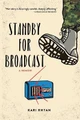 Standby for Broadcast by Kari Rhyan 9780692901458