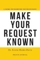 Make Your Request Known by Evette Hyder-Davis 9780692956311