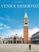 Venice Deserted by Luc Carton