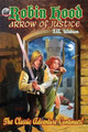 Robin Hood: Arrow of Justice by Rob Davis 9780692322284