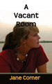 A Vacant Room by Jane Comer 9780988528000