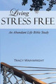 Living Stress-Free by Tracy Wainwright 9780989948548