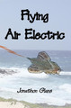 Flying Air Electric by Jonathon Glane 9780982475416