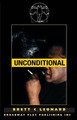Unconditional by Brett C Leonard 9780881454635