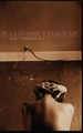 Please Don't Leave Me by Jaret Ferratusco 9780984067213