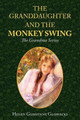 The Granddaughter and the Monkey Swing by Helen Glowacki 9780984721139