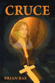 Cruce by Brian H Rae 9780986329708