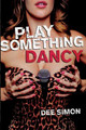 Play Something Dancy by Dee Simon 9780988347465