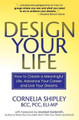 Design Your Life: How to Create a Meaningful Life, Advance Your Career and Live your Dreams by Dr Marshall Goldsmith 9780991561902