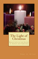 The Light of Christmas: Reflections on the Season of Advent and Christmas by Sheri A Sutton 9780998454801