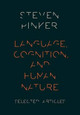 Language, Cognition, and Human Nature by Steven Pinker 9780190259280