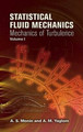 Statistical Fluid Mechanics: v. 1 by Andrei Sergeevich Monin 9780486458830
