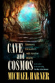 Cave And Cosmos by Michael J. Harner