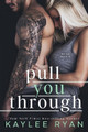 Pull You Through by Kaylee Ryan 9780999461273