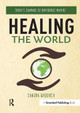 Healing the World: Today's Shamans as Difference Makers by Sandra Waddock