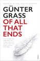 Of All That Ends by Gunter Grass