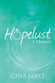 Hopelust by Gina Mast 9780998224602
