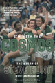 I'm with the Cosmos: The Steve Hunt Story by Steve Hunt
