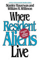 Where Resident Aliens Live: Exercises for Christian Practice by Stanley Hauerwas 9780687016051