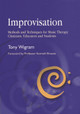 Improvisation: Methods and Techniques for Music Therapy Clinicians, Educators, and Students by Tony Wigram