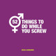 52 Things to Do While You Screw by Hugh Jassburn