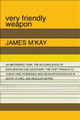 Very Friendly Weapon by James M'Kay 9781911570356