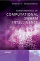 Fundamentals of Computational Swarm Intelligence by Andries P. Engelbrecht 9780470091913