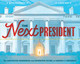 The Next President by Kate Messner 9781452174884