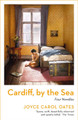 Cardiff, By the Sea by Joyce Carol Oates