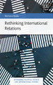 Rethinking International Relations by Bertrand Badie