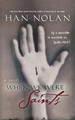 When We Were Saints by Han Nolan 9780152053222
