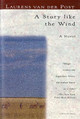 A Story Like the Wind by Laurens Van der Post 9780156852616