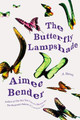 The Butterfly Lampshade by Aimee Bender 9780385534871