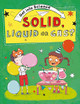 Get Into Science: Solid, Liquid or Gas? Jane Lacey 9781445169774