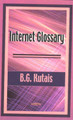 Internet Glossary by B. G. Kutais 9781590332979