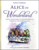 Alice in Wonderland: Alice's Adventures in Wonderland and Through the Looking Glass by Lewis Carroll 9781631582752
