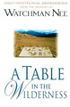 Table In The Wilderness, A by Watchman Nee 9780875086996