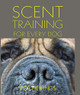 Scent Training For Every Dog Rob Hewings 9781910488539