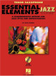 Essential Elements for Jazz Ensemble a Comprehensive Method for Jazz Style and Improvisation by Steinel Mike 9780793596225