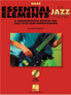Essential Elements for Jazz Ensemble a Comprehensive Method for Jazz Style and Improvisation by Steinel Mike 9780793596287