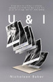 U & I: A True Story by Nicholson Baker