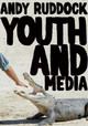 Youth and Media by Andy Ruddock